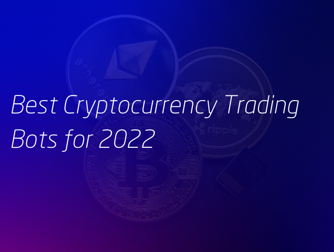 Best Cryptocurrency Trading Bots For 2022 - EndoTech