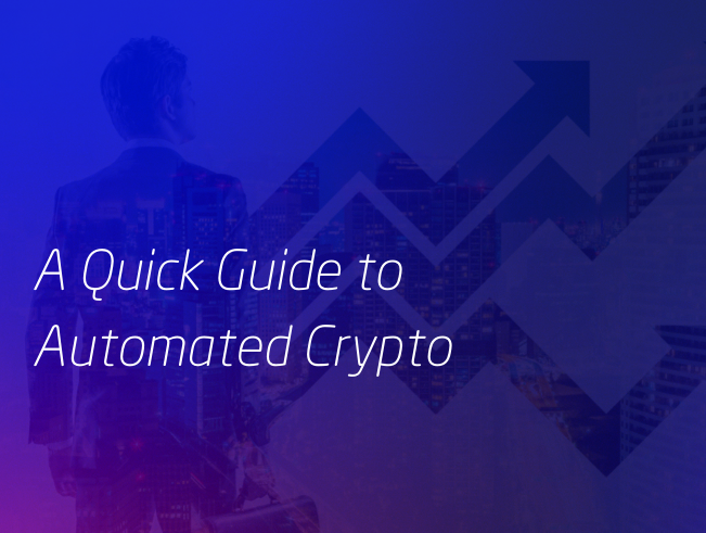 a quick guide to automated crypto