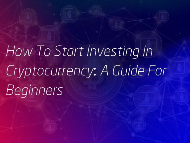 how to start investing in cryptocurrency for beginners