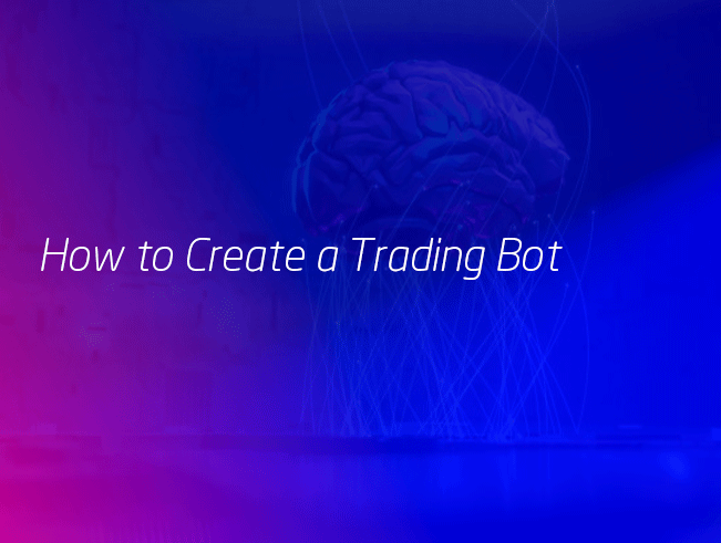 How-to-Create-a-Trading-Bot