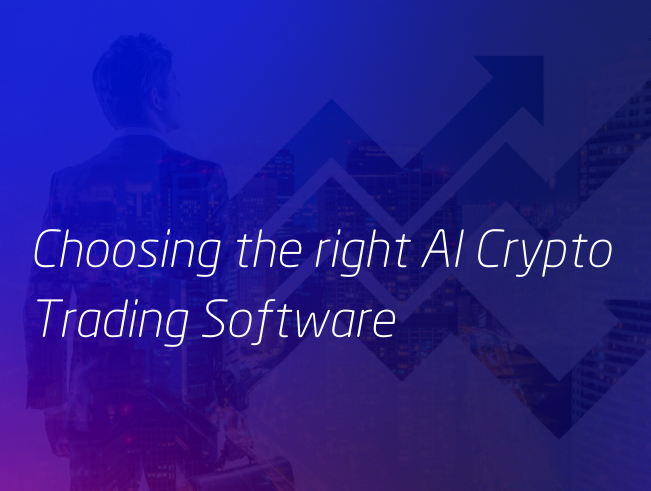 Choosing the right AI Crypto Trading Software