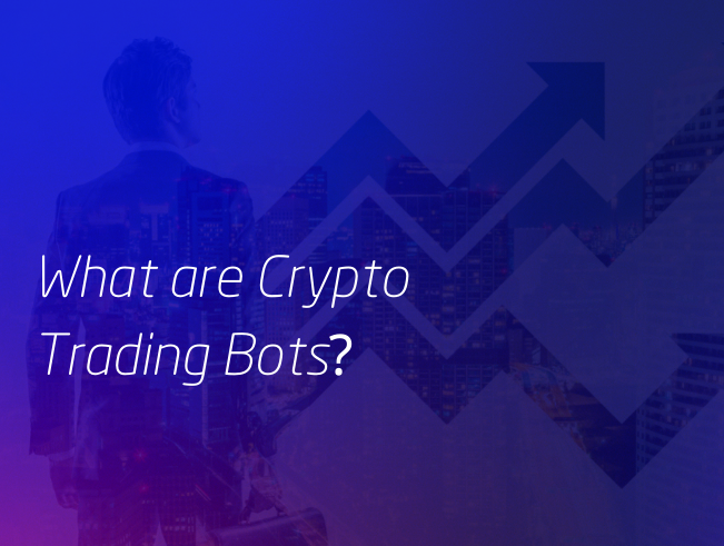 What Are Crypto Trading Bots