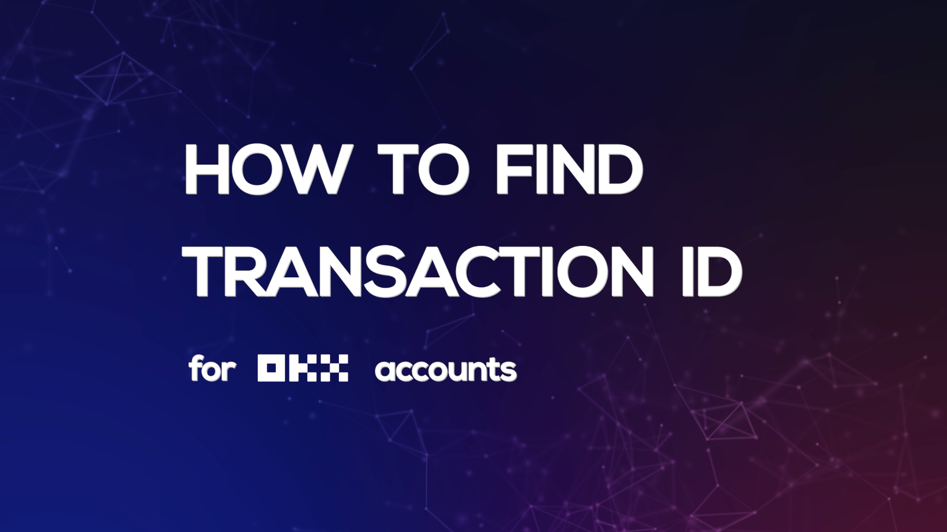 how-to-find-transaction-id-on-okx-endotech